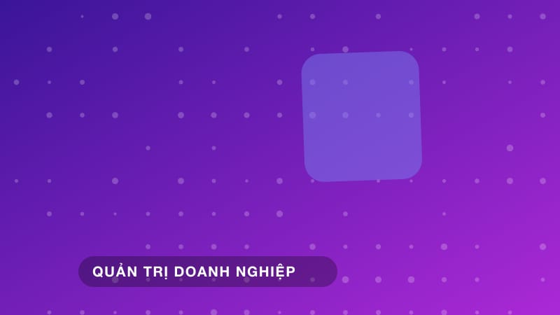 Chiến lược quản trị nhân sự hiệu quả cho doanh nghiệp vừa và nhỏ